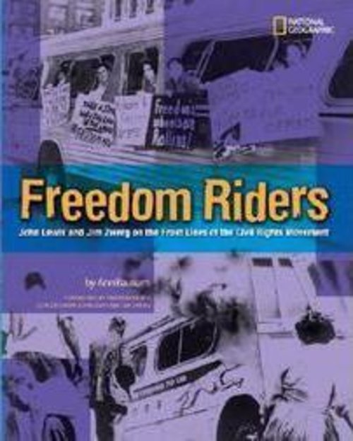 Freedom Riders: John Lewis and Jim Zwerg on the Front Lines of the ...