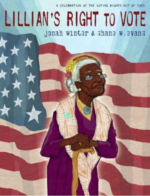 Lillian's Right to Vote: A Celebration of the Voting Rights Act of 1965 ...